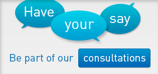 Have your say, be part of our consultations